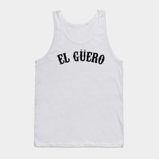 El Guero - black letter design Tank Top